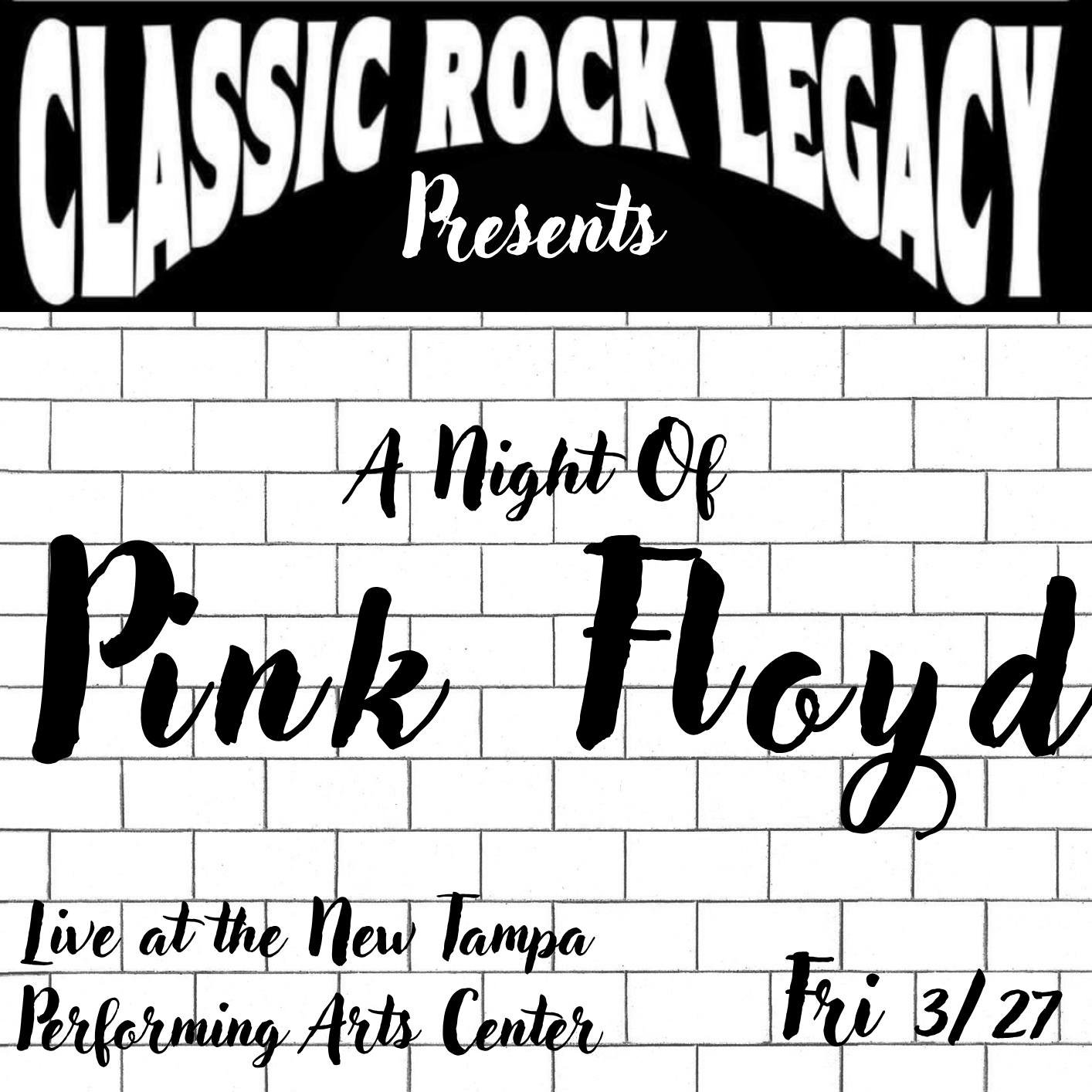 Text 'Classic Rock Legacy Presents a Night of Pink Floyd Live at the New Tampa Performing Arts Center on Friday March 27, 2026' against a brick wall
