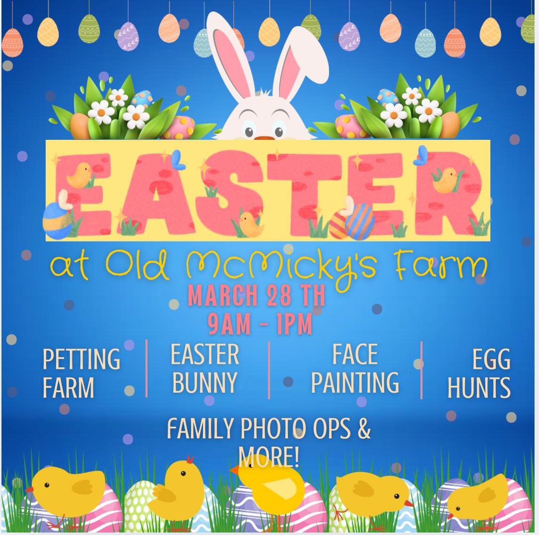 Flyer for Easter at Old McMickey's Farm.