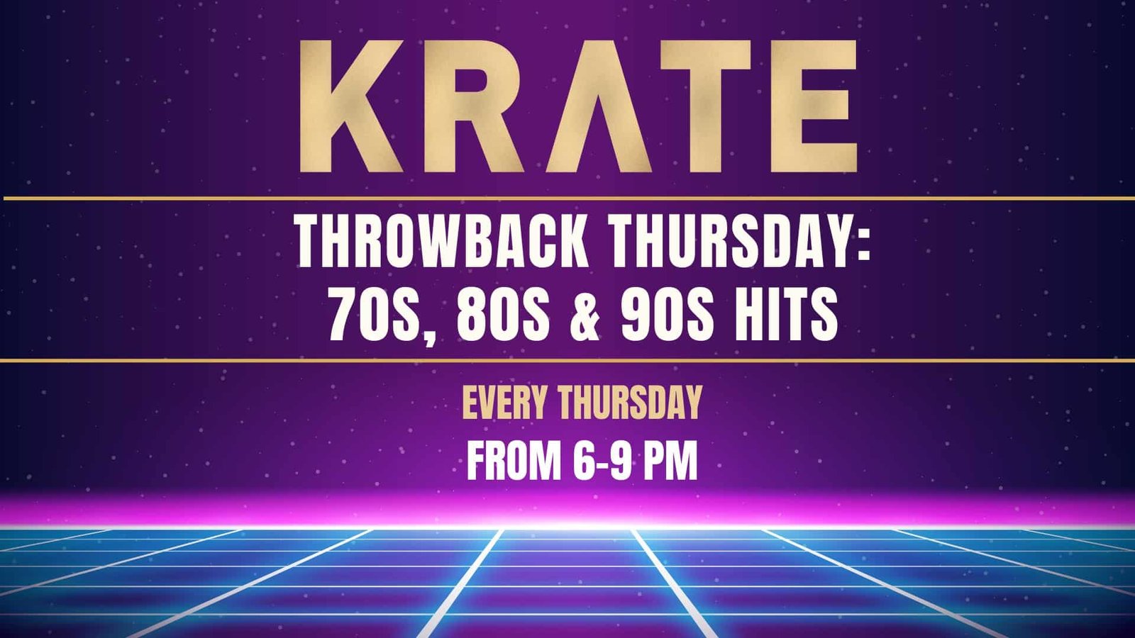 Krate throwback Thursday: 70s, 80s & 90s hits every Thursday from 6-9pm