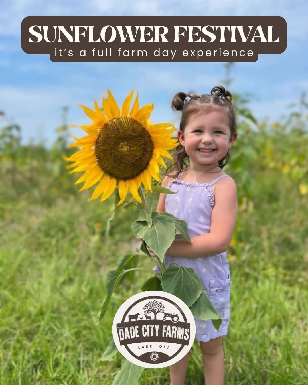 Young girl in a purple dress standing next to a giant sunflower in a field. Text reads Sunflower Festival: It's an all day farm experience. Logo for Dade City Farms is at the bottom of the image.